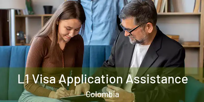  L1 Visa Application Assistance Colombia