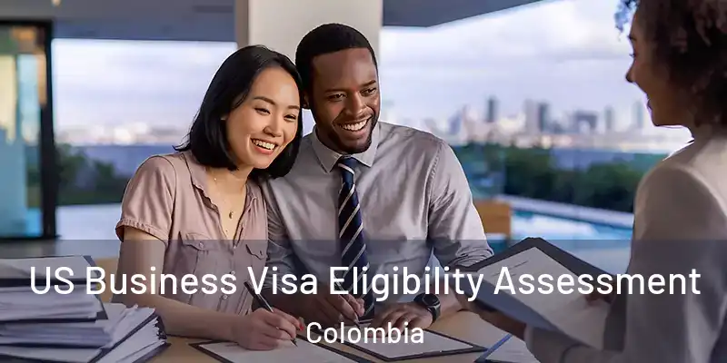  US Business Visa Eligibility Assessment Colombia