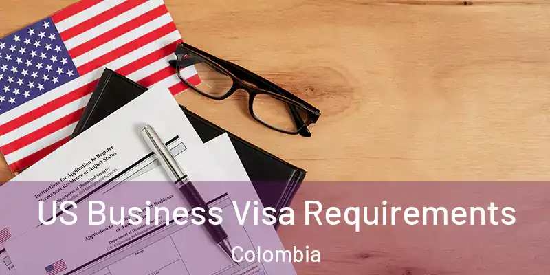  US Business Visa Requirements Colombia