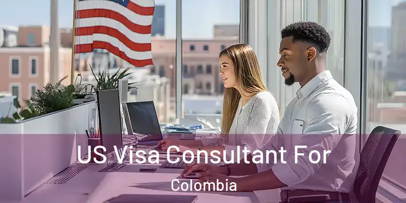  US Visa Consultant For Colombia