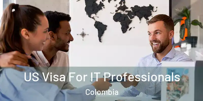  US Visa For IT Professionals Colombia