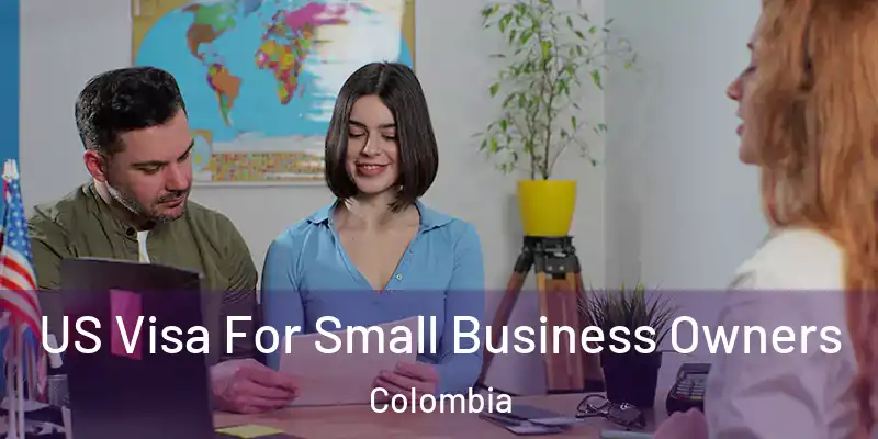  US Visa For Small Business Owners Colombia