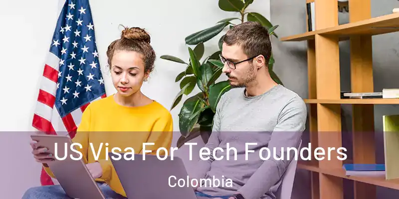  US Visa For Tech Founders Colombia